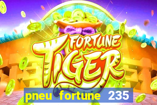 pneu fortune 235 55 r18